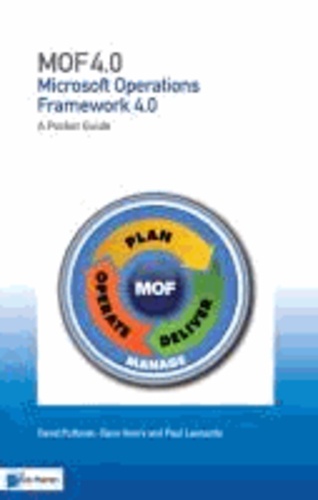 David Pultorak et Clare Henry - MOF 4.0: A Pocket Guide: (Microsoft Operations Framework).