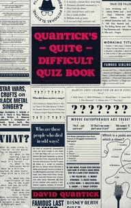 David Quantick - Quantick's Quite Difficult Quiz Book.