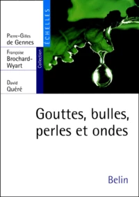 Gouttes, bulles, perles et ondes