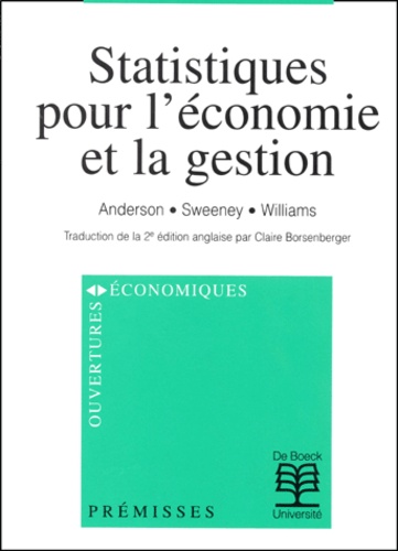 David-R Anderson et Dennis-J Sweeney - Statistiques pour l'économie et la gestion.