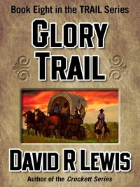  David R Lewis - Glory Trail - The Trail Westerns, #8.