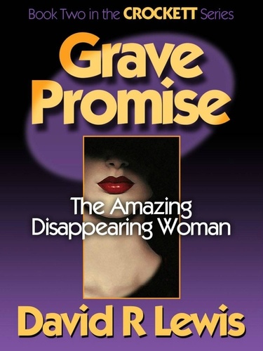  David R Lewis - Grave Promise - The Crockett Stories, #2.