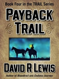  David R Lewis - Payback Trail - The Trail Westerns, #4.