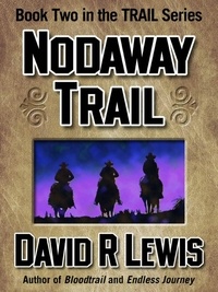  David R Lewis - The Nodaway Trail - The Trail Westerns, #2.