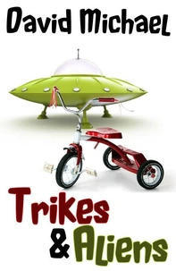 Trikes &amp; Aliens