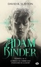 David R. Slayton - Adam Binder Tome 2 & 3 : Le prince de l'arbre gelé ; L'émissaire de la mort.