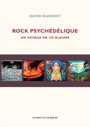 Rock psychédélique. Un voyage en 150 albums