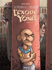 David Ratte - L'Exode selon Yona T1 - Descendance.