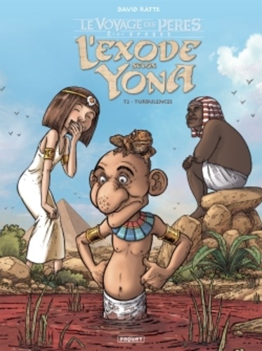 David Ratte - Le Voyage des Pères : L'exode selon Yona Tome 2 : Turbulences.