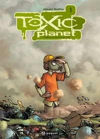 David Ratte - Toxic Planet 1 - Milieu Naturel.