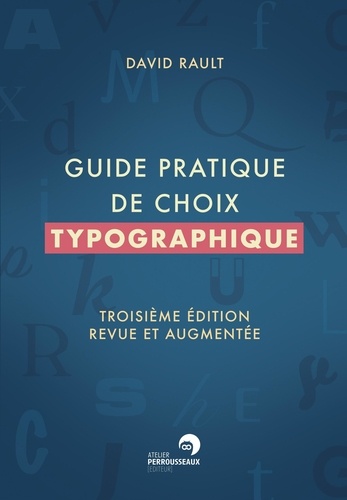 Guide pratique de choix typographique 3e édition revue et augmentée