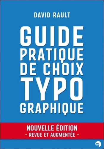 David Rault - Guide pratique de choix typographique.