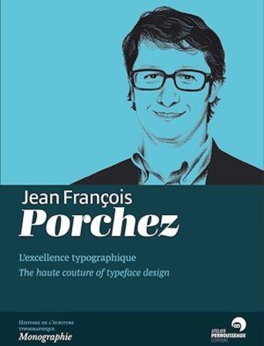 David Rault - Jean-François Porchez - L'excellence typographique.