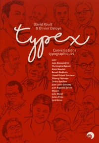 David Rault et Olivier Deloye - Typex - Conversations typographiques.