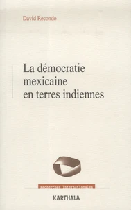 La démocratie mexicaine et terres indiennes