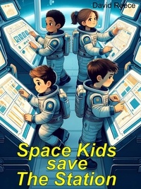  David Reece - Space Kids save the Station.