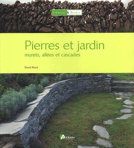 David Reed - Pierres et jardin - Murets, allées et cascades.