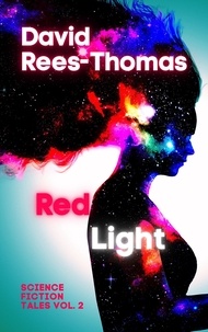  David Rees-Thomas - Red Light - Science Fiction Tales, #2.