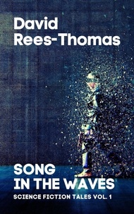  David Rees-Thomas - Song in the waves - Science Fiction Tales, #1.