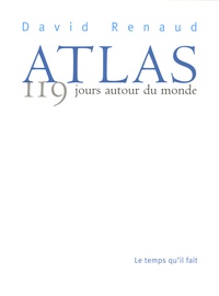 David Renaud - Atlas - 119 Jours autour du monde.