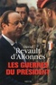 David Revault d'Allonnes - Les guerres du président.