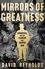 Mirrors of Greatness. Churchill and the Leaders Who Shaped Him