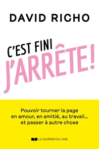 C'est fini, j'arrête !