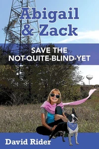 Abigail &amp; Zack Save the Not-Quite-Blind-Yet