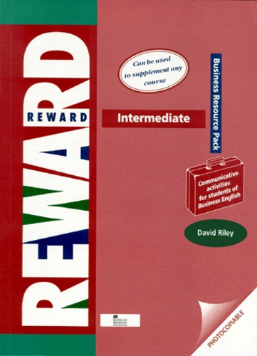 David Riley - Reward Intermediate Business Resource Pack. Communicative Activities For Students Of Business English.