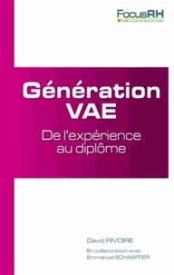 David Rivoire - Génération VAE - De l'expérience au diplôme.