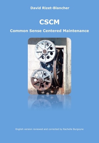 David Rizet-Blancher - CSCM - Common Sense Centered Maintenance.