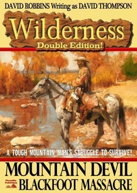 Wilderness Double Edition 5: Mountain Devil &amp; Blackfoot Massacre