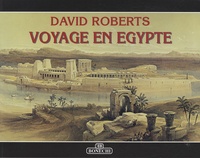 David Roberts et Rita Bianucci - Voyage en Egypte.