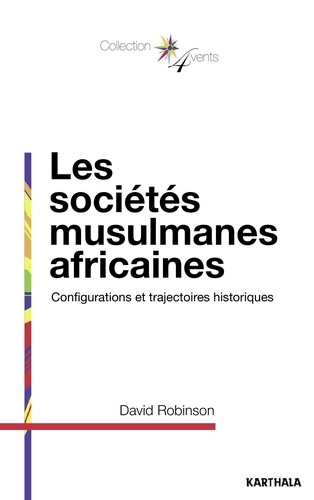 Les sociétés musulmanes africaines. Configurations et trajectoires historiques