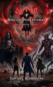 Rise  of  Potenthia: The Complete Trilogy