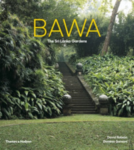 David Robson - Bawa, the Sri Lanka gardens.
