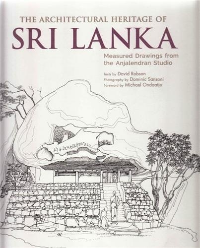 David Robson - The Architectural Heritage of Sri Lanka - Measured Drawings from the Anjalendran Studio.
