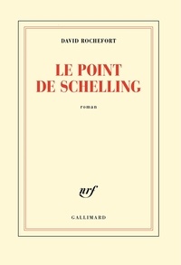 David Rochefort - Le point de Schelling.