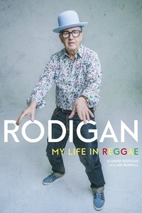 David Rodigan - Rodigan - My Life in Reggae.