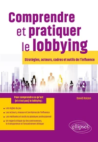 Comprendre et pratiquer le lobbying