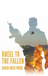  David Ross Wood - Kneel to the Fallen.