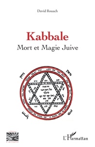 David Rouach - Kabbale - Mort et Magie Juive.
