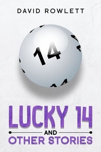  David Rowlett - Lucky 14 and Other Stories.