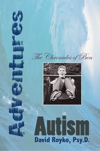  David Royko - The Chronicles of Ben - Adventures in Autism.