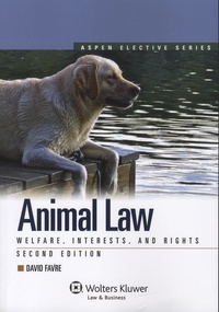 David-S Favre - Animal Law: Welfare, Interests, and Rights.