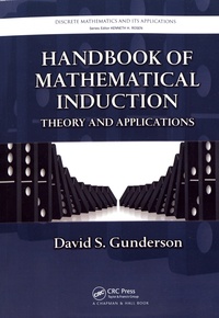 David S. Gunderson - Handbook of Mathematical Induction - Theory and Applications.