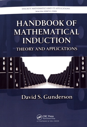 Handbook of Mathematical Induction. Theory and Applications