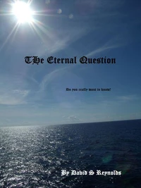 The Eternal Question