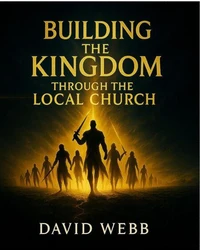 Building the Kingdom Through the Local Church