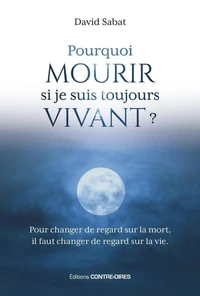 Pourquoi mourir, si je suis toujours vivant ?